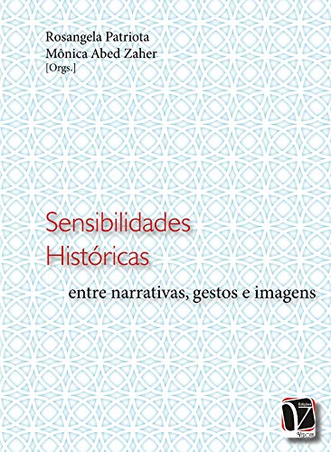 Livro PDF Sensibilidade históricas: entre narrativas, gestos e imagens