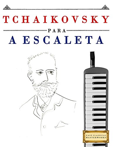 Livro PDF Tchaikovsky para a Escaleta: 10 peças fáciles para a Escaleta livro para principiantes