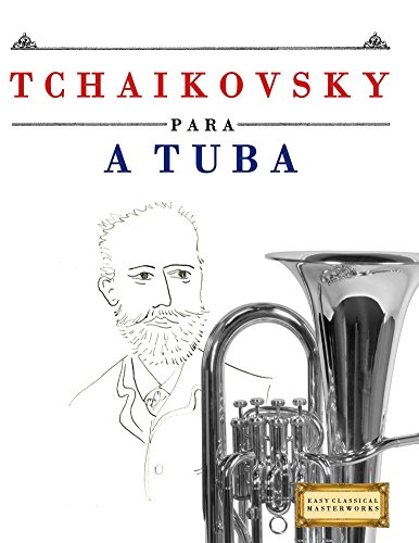 Livro PDF Tchaikovsky para a Tuba: 10 peças fáciles para a Tuba livro para principiantes