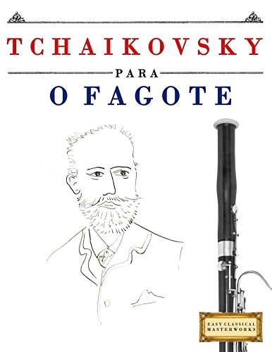 Livro PDF Tchaikovsky para o Fagote: 10 peças fáciles para o Fagote livro para principiantes