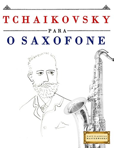 Livro PDF Tchaikovsky para o Saxofone: 10 peças fáciles para o Saxofone livro para principiantes