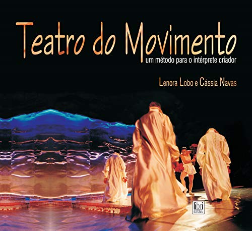 Capa do livro: Teatro do Movimento: Um método para o intérprete-criador - Ler Online pdf