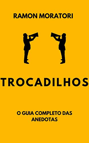 Capa do livro: TROCADILHOS: O Guia Completo Das Anedotas - Ler Online pdf