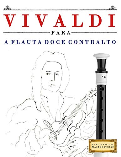 Livro PDF Vivaldi para a Flauta Doce Contralto: 10 peças fáciles para a Flauta Doce Contralto livro para principiantes