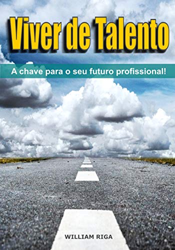 Livro PDF Viver de Talento: A chave para o seu futuro profissional (Sucesso)