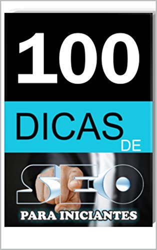 Capa do livro: 100 DICAS DE SEO PARA INICIANTES - Ler Online pdf