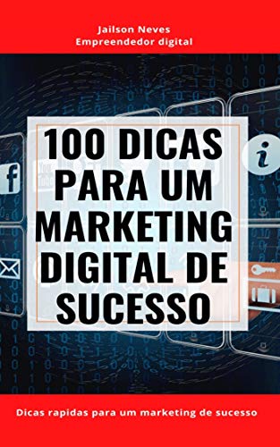 Capa do livro: 100 dicas rápidas para um Marketing Digital de Sucesso - Ler Online pdf