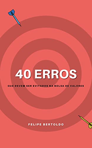 Livro PDF: 40 erros que devem ser evitados na Bolsa de Valores