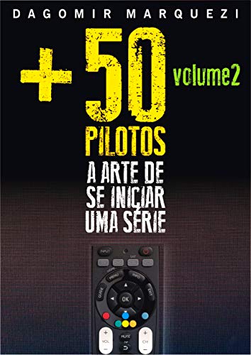 Livro PDF +50 Pilotos – a Arte de se Iniciar uma Série Volume 2