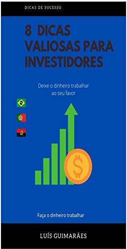 Capa do livro: 8 Dicas Valiosas para investidores + Extra dicas : Potencialize seus investimentos - Ler Online pdf