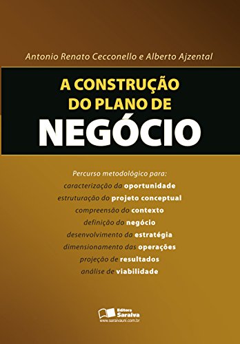 Capa do livro: A CONSTRUÇÃO DO PLANO DE NEGÓCIO - Ler Online pdf