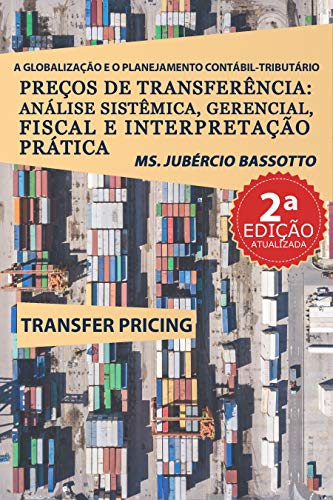 Livro PDF: A Globalização e o Planejamento Contábil-Tributário: Preços de Transferência: Análise Sistêmica, Gerencial, Fiscal e Interpretação Prática (2a Edição)
