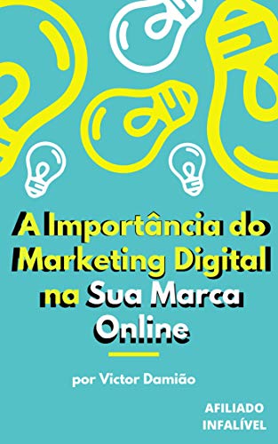 Livro PDF: A Importância do Marketing Digital na sua Marca Online