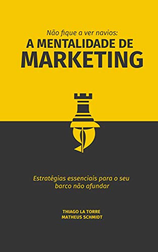 Capa do livro: A Mentalidade de Marketing: Não Fique a Ver Navios - Ler Online pdf