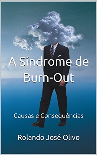 Capa do livro: A Síndrome de Burn-Out : Causas e Consequências - Ler Online pdf