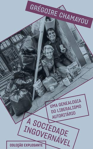 Capa do livro: A sociedade ingovernável: Uma genealogia do liberalismo autoritário - Ler Online pdf