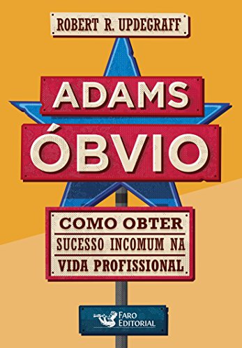 Capa do livro: Adams Óbvio: Como obter sucesso incomum na vida profissional - Ler Online pdf
