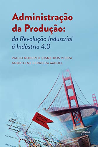 Capa do livro: Administração da produção: da revolução industrial à indústria 4.0 - Ler Online pdf