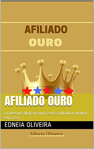Capa do livro: Afiliado Ouro: marketing digital,renda extra.afiliado.trabalhar em casa - Ler Online pdf