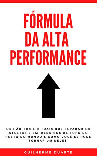 Livro PDF: ALTA PERFORMANCE: Os hábitos e rituais que separam os atletas e empresários de topo do resto do mundo e como você se pode tornar um deles.