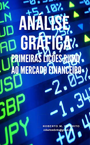 Capa do livro: Análise gráfica: Primeiras lições rumo ao mercado financeiro - Ler Online pdf
