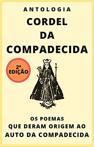 Livro PDF Antologia Cordel da Compadecida: Os poemas que deram origem ao Auto da Compadecida