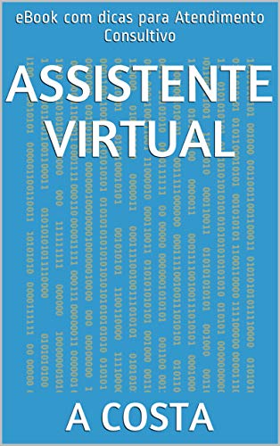 Capa do livro: Assistente Virtual: eBook com dicas para Atendimento Consultivo - Ler Online pdf