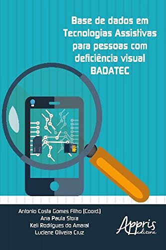 Livro PDF Base de dados em tecnologias assistivas para pessoas com deficiência visual badatec (Ciências da Comunicação)