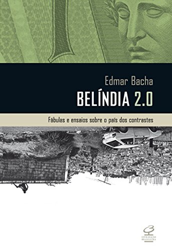 Capa do livro: Belíndia 2.0: Fábulas e ensaios sobre o país dos contrastes - Ler Online pdf
