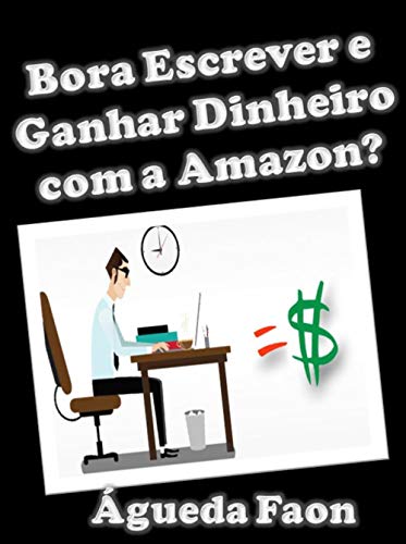 Capa do livro: Bora Escrever e Ganhar Dinheiro com a Amazon? - Ler Online pdf