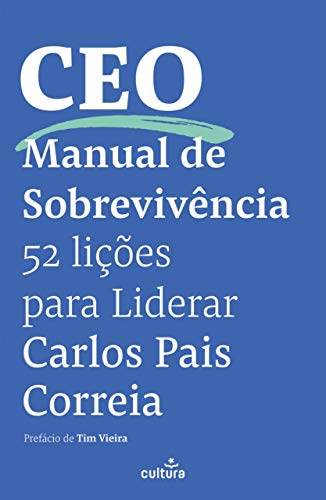 Capa do livro: CEO – Manual de Sobrevivência: 52 Lições Para Liderar - Ler Online pdf