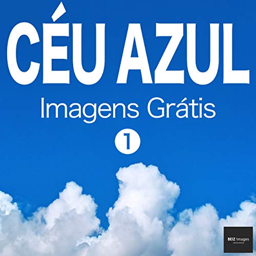 Livro PDF: CÉU AZUL Imagens Grátis 1 BEIZ images – Fotos Grátis
