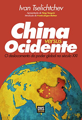Capa do livro: China versus Ocidente: O deslocamento do poder global no século XXI - Ler Online pdf