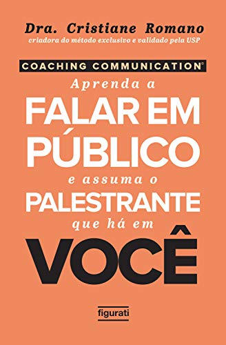 Capa do livro: Coaching Communication: Aprenda a falar em público e assuma o palestrante que há em você - Ler Online pdf