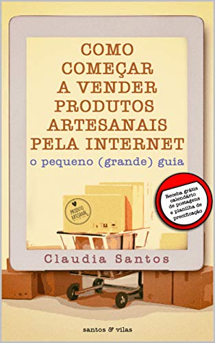 Capa do livro: Como começar a vender produtos artesanais pela internet: O pequeno (grande) guia - Ler Online pdf