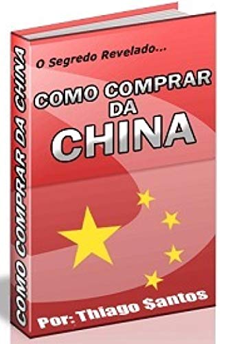 Livro PDF Como comprar da China: O segredo revelado