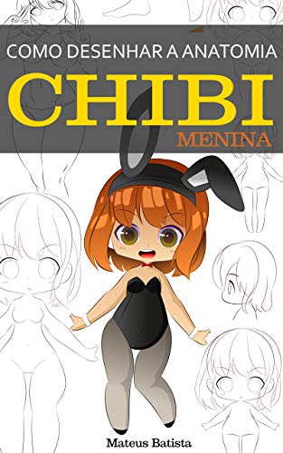 Capa do livro: Como Desenhar a Anatomia Chibi: Menina - Ler Online pdf