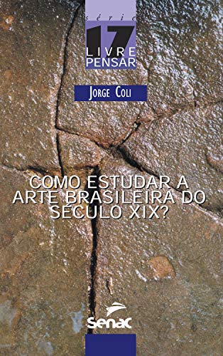 Livro PDF Como estudar a arte brasileira do século XIX