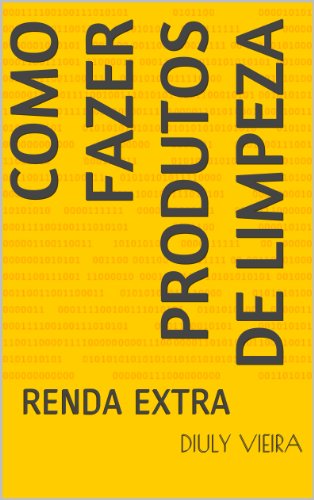 Livro PDF: Como Fazer Produtos de Limpeza: RENDA EXTRA