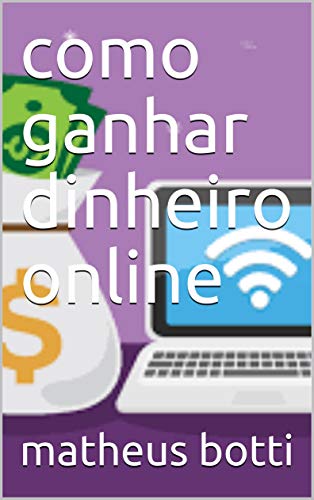 Capa do livro: como ganhar dinheiro online - Ler Online pdf