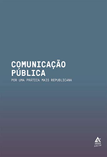Capa do livro: Comunicação Pública: Por uma prática mais republicana - Ler Online pdf