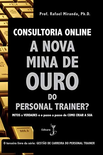 Capa do livro: Consultoria Online: A Nova mina de Ouro do Personal Trainer - Ler Online pdf