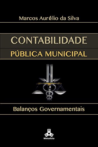 Capa do livro: Contabilidade Pública Municipal: Balanços Governamentais - Ler Online pdf