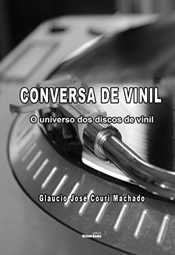 Capa do livro: Conversa de Vinil: O universo dos discos de vinil - Ler Online pdf