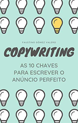 Capa do livro: COPYWRITING – As 10 chaves para escrever o anúncio perfeito - Ler Online pdf