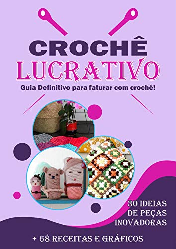 Capa do livro: Crochê Lucrativo – Um Guia Definitivo - Ler Online pdf