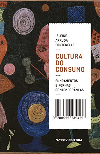 Livro PDF Cultura do consumo: fundamentos e formas contemporâneas