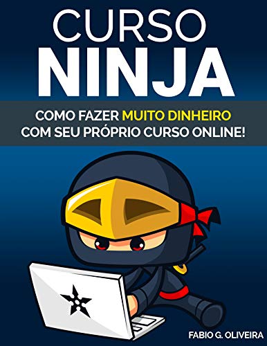 Capa do livro: Curso Ninja: Como fazer muito dinheiro com seu próprio curso online - Ler Online pdf