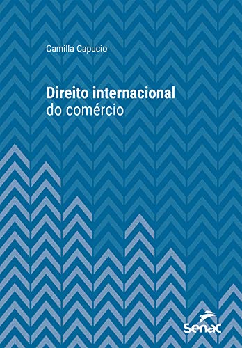 Livro PDF: Direito internacional do comércio (Série Universitária)