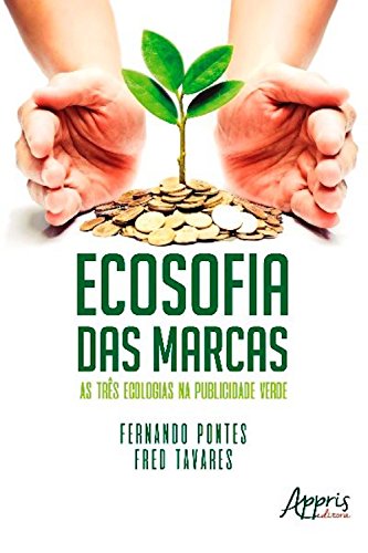 Livro PDF Ecosofia das Marcas: As Três Ecologias na Publicidade Verde